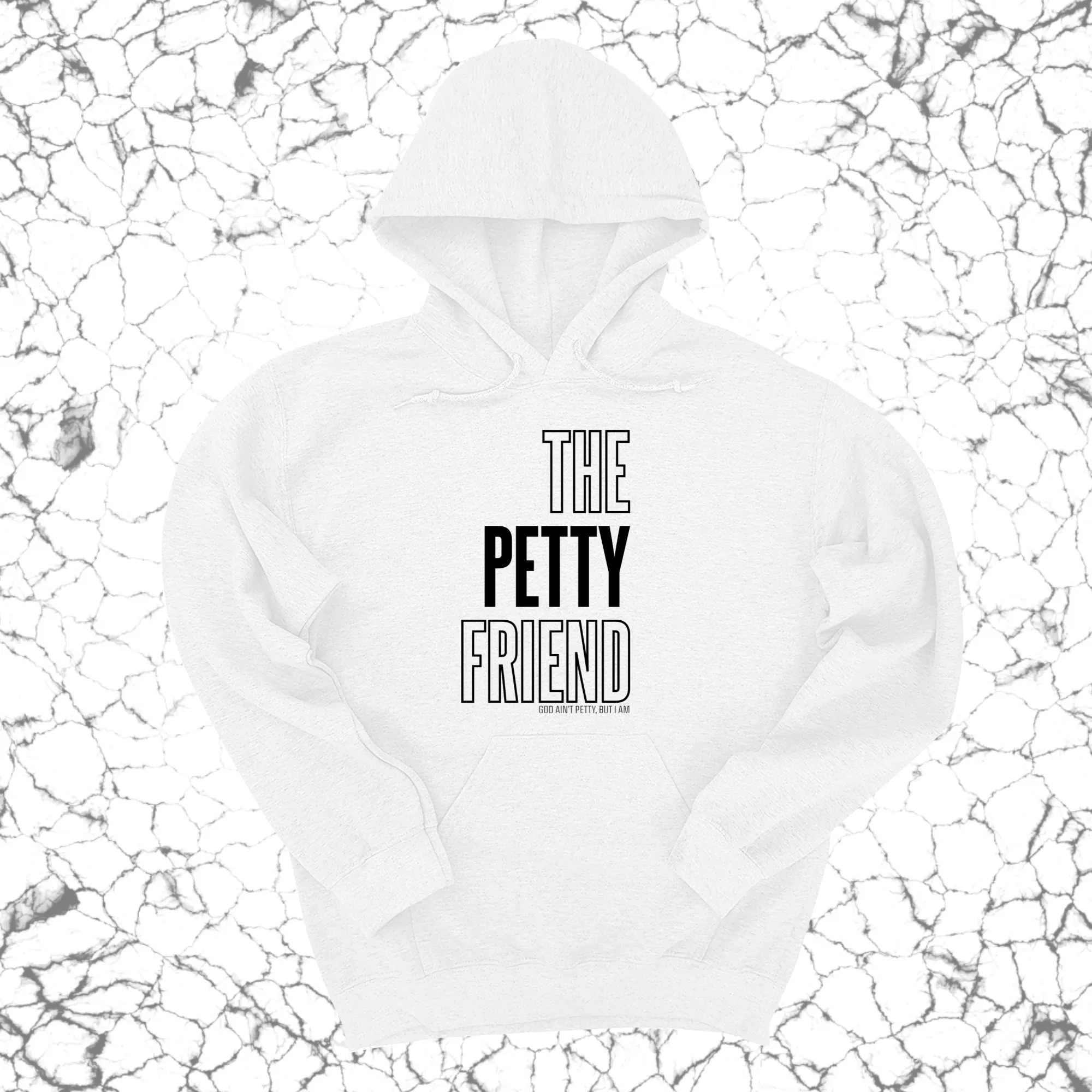The Petty Friend Unisex Hoodie