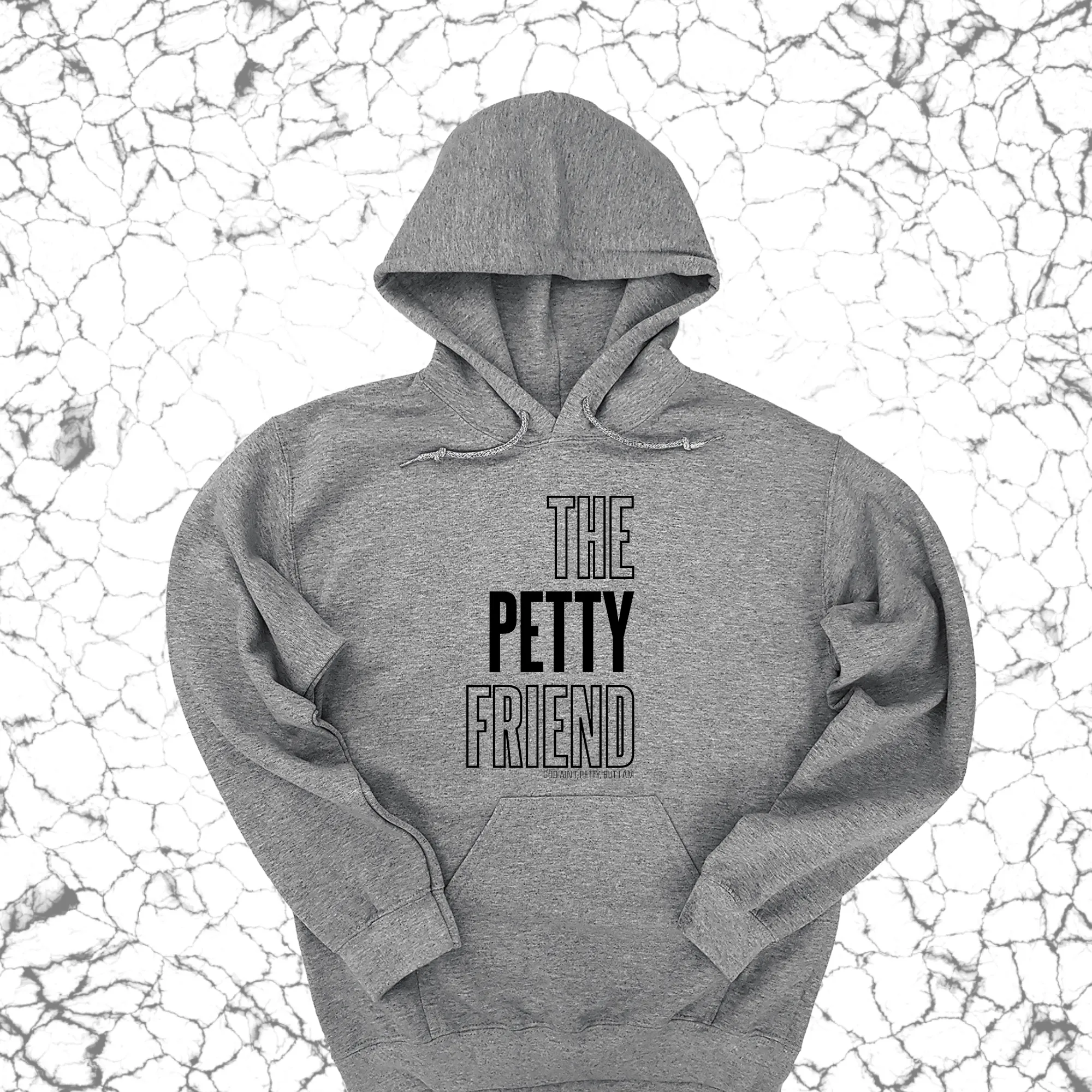 The Petty Friend Unisex Hoodie