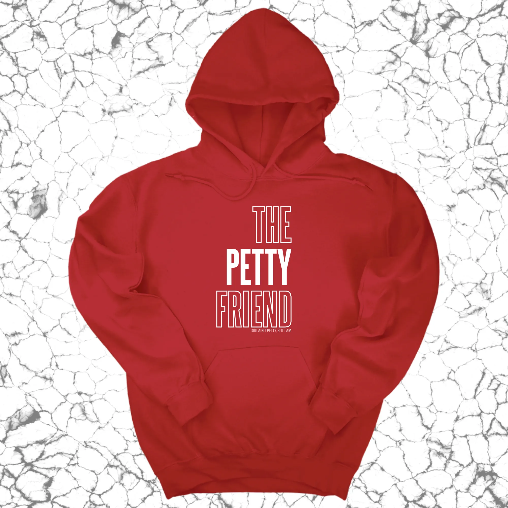 The Petty Friend Unisex Hoodie