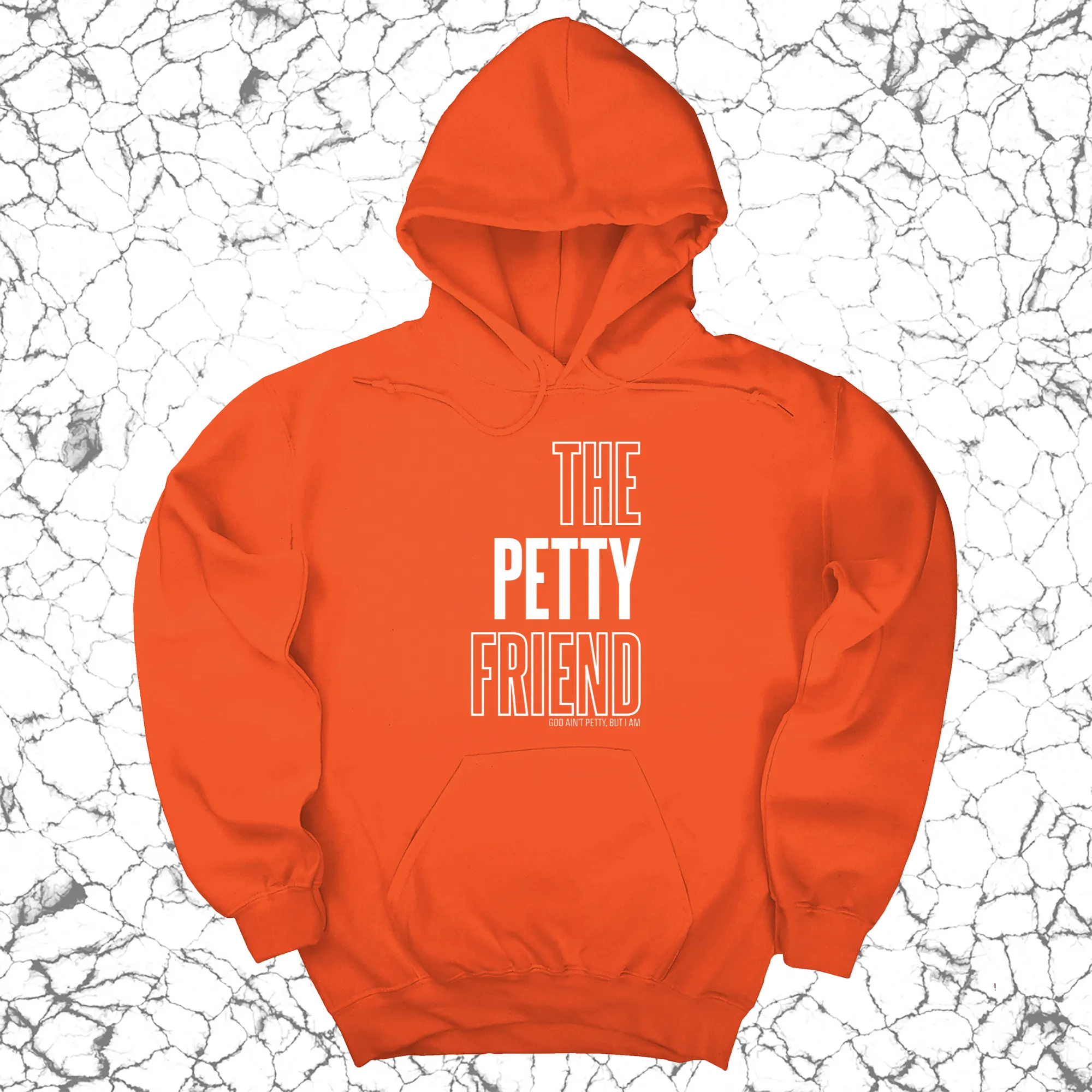 The Petty Friend Unisex Hoodie